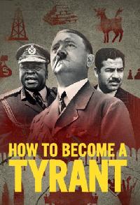 How To Become A Tyrant